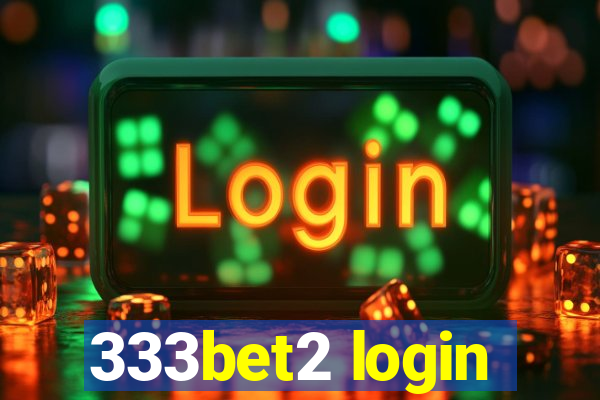 333bet2 login